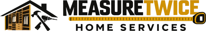 Measure Twice Home Services